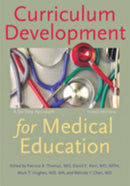 Curriculum Development for Medical Education : A Six-Step Approach-9781421418520