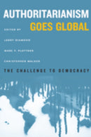 Authoritarianism Goes Global : The Challenge to Democracy-9781421419978