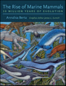 The Rise of Marine Mammals : 50 Million Years of Evolution-9781421423258