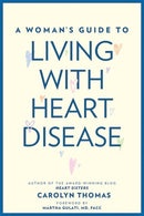 Woman''s Guide to Living with Heart Disease