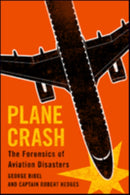 Plane Crash : The Forensics of Aviation Disasters-9781421424484