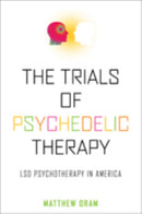 The Trials of Psychedelic Therapy : LSD Psychotherapy in America-9781421426204