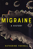 Migraine : A History-9781421429489