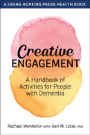 Creative Engagement : A Handbook of Activities for People with Dementia-9781421437279