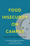 Food Insecurity on Campus : Action and Intervention-9781421437729