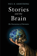 Stories and the Brain : The Neuroscience of Narrative-9781421437750
