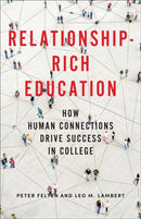 Relationship-Rich Education : How Human Connections Drive Success in College-9781421439365