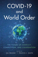 COVID-19 and World Order : The Future of Conflict, Competition, and Cooperation-9781421440736