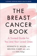 The Breast Cancer Book : A Trusted Guide for You and Your Loved Ones-9781421441917