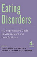 Eating Disorders : A Comprehensive Guide to Medical Care and Complications-9781421443584