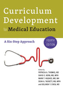 Curriculum Development for Medical Education : A Six-Step Approach-9781421444109