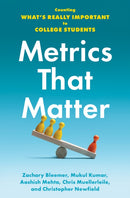 Metrics That Matter : Counting What's Really Important to College Students-9781421445731