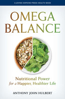 Omega Balance : Nutritional Power for a Happier, Healthier Life-9781421445779