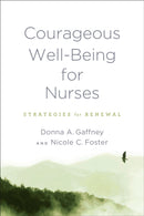 Courageous Well-Being for Nurses : Strategies for Renewal-9781421446684