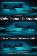 Global Human Smuggling : Buying Freedom in a Retreating World-9781421447513