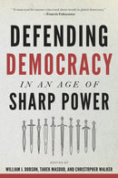 Defending Democracy in an Age of Sharp Power-9781421448046