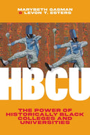 HBCU : The Power of Historically Black Colleges and Universities-9781421448183