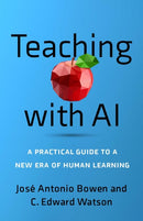 Teaching with AI : A Practical Guide to a New Era of Human Learning-9781421449227