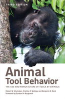 Animal Tool Behavior : The Use and Manufacture of Tools by Animals-9781421450292