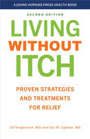 Living without Itch : Proven Strategies and Treatments for Relief-9781421450469