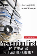 Prevention First : Policymaking for a Healthier America-9781421450582