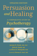 Persuasion and Healing : A Comparative Study of Psychotherapy-9781421451374