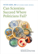 Can Scientists Succeed Where Politicians Fail?
