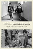 Histories of Disability in Latin America-9781421454054