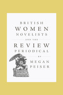 British Women Novelists and the Review Periodical-9781421454078
