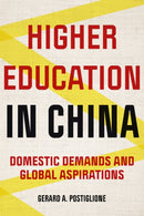 Higher Education in China : Domestic Demands and Global Aspirations-9781421454511