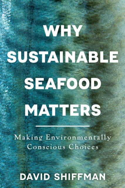Why Sustainable Seafood Matters