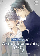 Don't Be Cruel: Akira Takanashi's Story-9781421586991