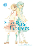 Sweet Blue Flowers, Vol. 1-9781421592985