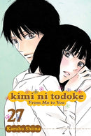 Kimi ni Todoke: From Me to You, Vol. 27-9781421595047