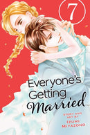 Everyone's Getting Married, Vol. 7-9781421597584
