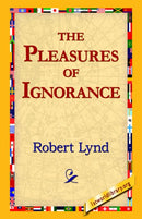 The Pleasures of Ignorance-9781421810843