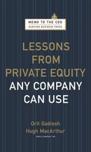 Lessons from Private Equity Any Company Can Use-9781422124956