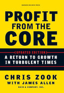 Profit from the Core : A Return to Growth in Turbulent Times-9781422131114