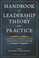 Handbook of Leadership Theory and Practice : A Harvard Business School Centennial-9781422138793