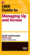 HBR Guide to Managing Up and Across (HBR Guide Series)-9781422187609