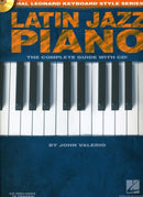Latin Jazz Piano : The Complete Guide with CD!-9781423417415