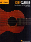 Ukulele Scale Finder - : Easy-To-Use Guide to Over 1,300 Ukulele Scales-9781423483809