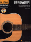 Hal Leonard Bluegrass Guitar Method : Learn to Play Rhythm and Lead Bluegrass Guitar with Step-by-Step Lessons and 18 Great Songs-9781423491613