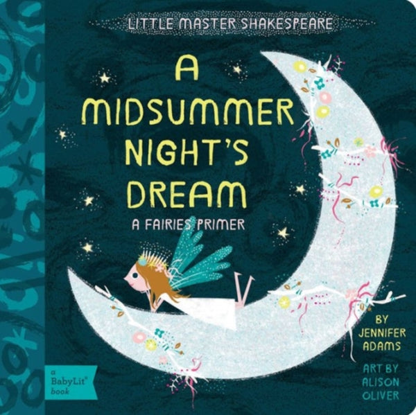A Midsummer Night's Dream : A BabyLitr Fairies Primer-9781423641810