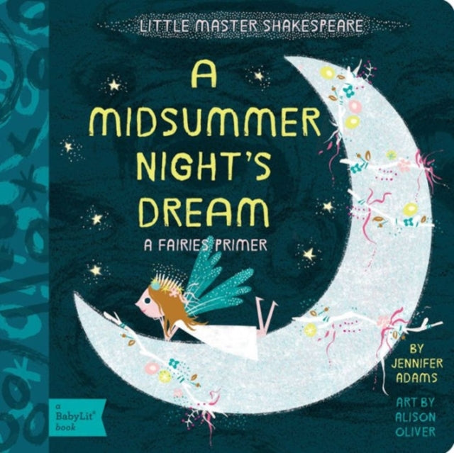 A Midsummer Night's Dream : A BabyLitr Fairies Primer-9781423641810