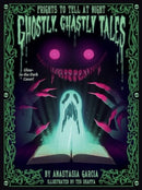 Ghostly, Ghastly Tales : Frights to Tell at Night Series-9781423664925
