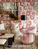 Authentic Interiors : Rooms That Tell Stories-9781423664949
