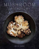 Mushroom Gastronomy-9781423664970