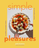 Simple Pleasures : Incredibly Craveable Recipes for Everyday Cooking-9781423667384
