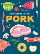101 Things to Do With Pork-9781423668534